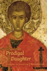 Prodigal Daughter : A Journey to Byzantium - eBook
