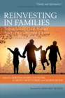 Reinvesting in Families : Strengthening Child Welfare Practice for a Brighter Future: Voices from the Prairies - eBook