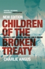 Children of the Broken Treaty : Canada's Lost Promise and One Girl's Dream (New Edition) - eBook