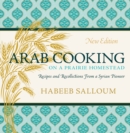 Arab Cooking on a Prairie Homestead : Recipes and Recollections from a Syrian Pioneer (New Edition) - eBook