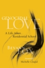 Genocidal Love : A Life after Residential School - eBook
