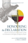 Honouring the Declaration : Church Commitments to Reconciliation and the UN Declaration on the Rights of Indigenous Peoples - Book