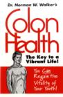 Colon Health : The Key to a Vibrant Life - Book