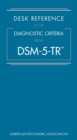 Desk Reference to the Diagnostic Criteria From DSM-5-TR(TM) - eBook