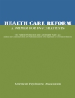 Health Care Reform : A Primer for Psychiatrists - eBook