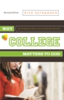 Why College Matters to God, Revised Edition : An Introduction to the Christian College - eBook