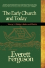 The Early Church & Today, Vol 1 - eBook