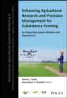 Enhancing Agricultural Research and Precision Management for Subsistence Farming by Integrating System Models with Experiments - eBook