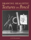 Drawing Realistic Textures in Pencil - Book