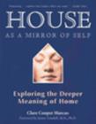 House as a Mirror of Self House : Exploring the Deeper Meaning of Home - Book