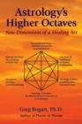 Astrology'S Higher Octaves : New Dimensions of a Healing Art - Book