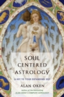 Soul-Centered Astrology : A Key to Your Expanding Self - eBook