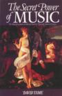 The Secret Power of Music : The Trasnformation of Self and Society Through Musical Energy - Book