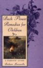 Bach Flower Remedies for Children : A Parents Guide - Book