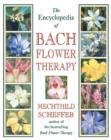 The Encyclopedia of Bach Flower Therapy - Book