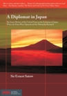 A Diplomat in Japan : The Inner History of the Critical Years in the Evolution of Japan When the Ports Were Opened and the - eBook