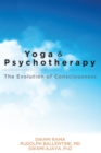 Yoga and Psychotherapy : The Evolution of Consciousness - eBook