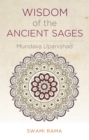 Wisdom of the Ancient Sages : Mundaka Upanishad - eBook
