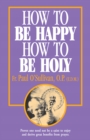 How to Be Happy, How to Be Holy - eBook