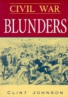 Civil War Blunders : Amusing Incidents From the War - eBook