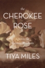 The Cherokee Rose : A Novel of Gardens and Ghosts - eBook
