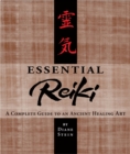 Essential Reiki : A Complete Guide to an Ancient Healing Art - Book
