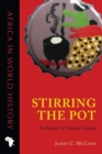 Stirring the Pot : A History of African Cuisine - eBook