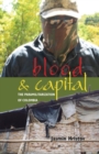 Blood and Capital : The Paramilitarization of Colombia - eBook