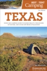 Best Tent Camping: Texas : Your Car-Camping Guide to Scenic Beauty, the Sounds of Nature, and an Escape from Civilization - eBook