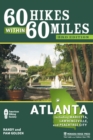 60 Hikes Within 60 Miles: Atlanta : Including Marietta, Lawrenceville, and Peachtree City - eBook
