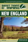 Best Tent Camping: New England : Your Car-Camping Guide to Scenic Beauty, the Sounds of Nature, and an Escape from Civilization - eBook