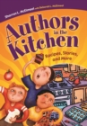 Authors in the Kitchen : Recipes, Stories, and More - eBook