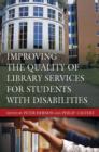 Improving the Quality of Library Services for Students with Disabilities - eBook