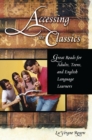 Accessing the Classics : Great Reads for Adults, Teens, and English Language Learners - eBook