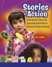 Stories in Action : Interactive Tales and Learning Activities to Promote Early Literacy - eBook