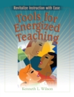 Tools for Energized Teaching : Revitalize Instruction with Ease - eBook