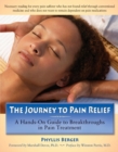 The Journey to Pain Relief : A Hands-On Guide to Breakthroughs in Pain Treatment - eBook