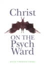 Christ on the Psych Ward - eBook