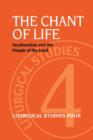 The Chant of Life : Liturgical Studies Four - eBook