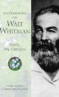 Meditations of Walt Whitman : Earth, My Likeness - eBook