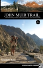 John Muir Trail : The Essential Guide to Hiking America's Most Famous Trail - eBook