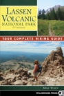 Lassen Volcanic National Park : Your Complete Hiking Guide - eBook