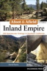 Afoot & Afield: Inland Empire : 256 Spectacular Outings in Southern California - eBook