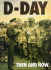 D-Day: Then and Now (Volume 1) - Book