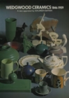 Wedgwood Ceramics, 1846-1959 : A New Appraisal - Book