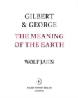 Gilbert & George: The Meaning of the Earth - Book