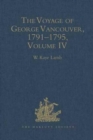 The Voyage of George Vancouver 1791-1795 vol IV - Book