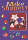 Make Shapes : Mathematical Models Bk. 1 - Book
