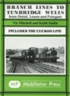 Branch Lines to Tunbridge Wells : Including the Cuckoo Line - Book