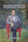 Meinrad Schutter : Maverick Swiss Composer - Book